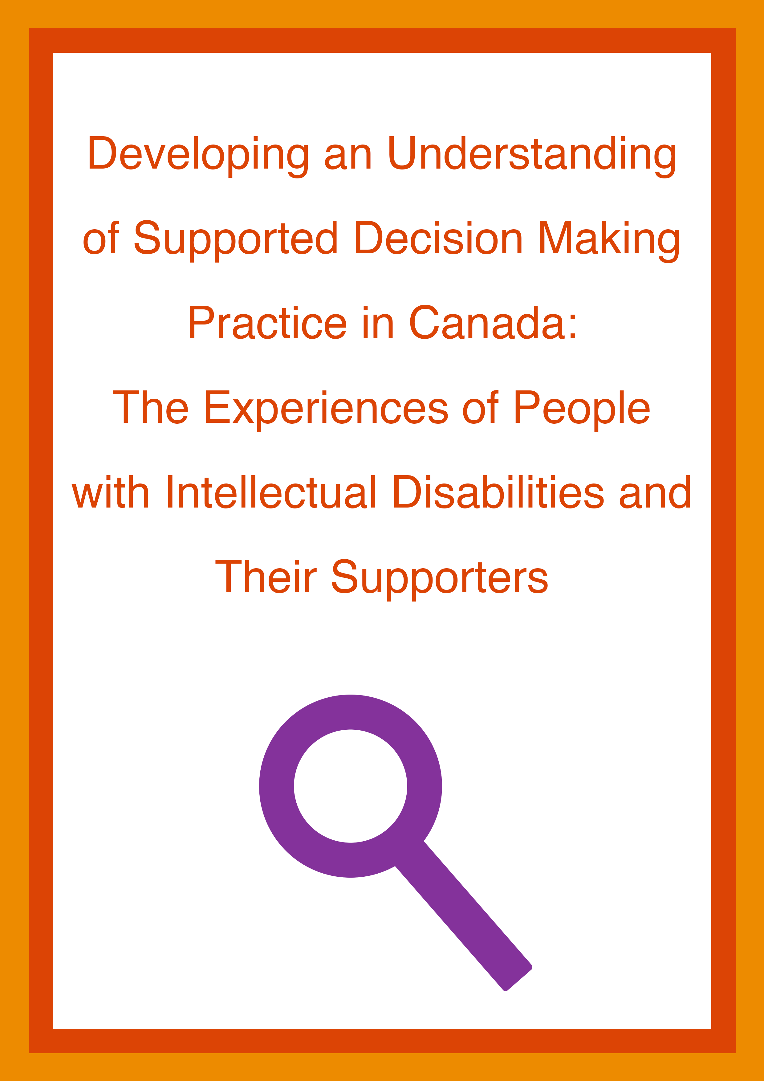 Cover art for: Developing an Understanding of Supported Decision-Making Practice in Canada: The Experiences of People with Intellectual Disabilities and Their Supporters