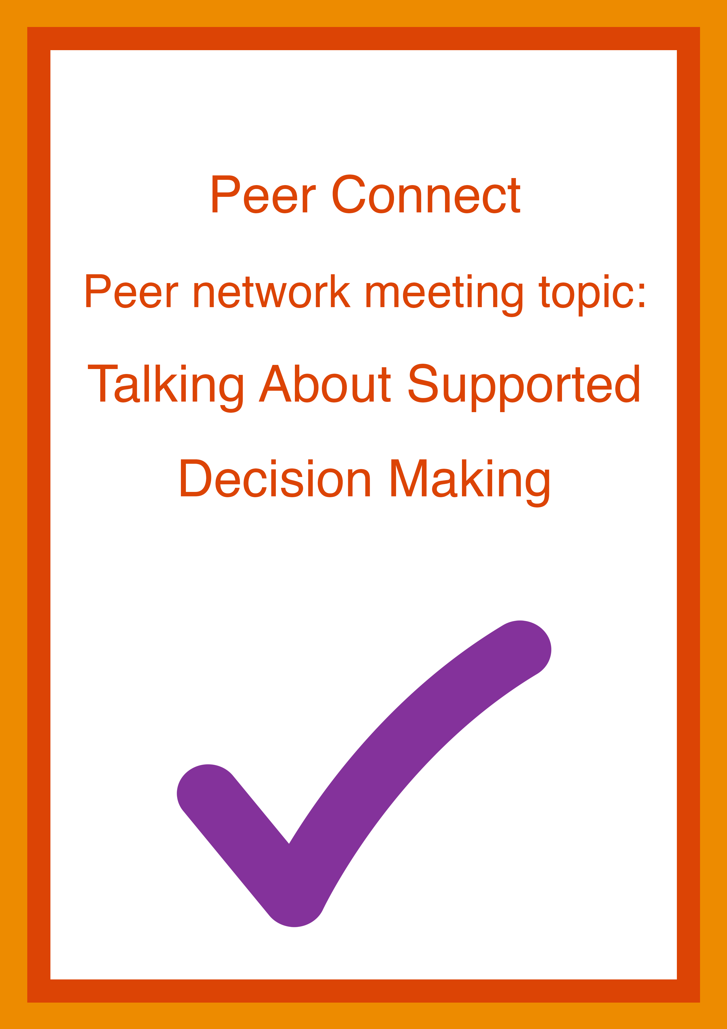 Cover art for: Peer Network Meeting Topic: Talking About Supported Decision Making